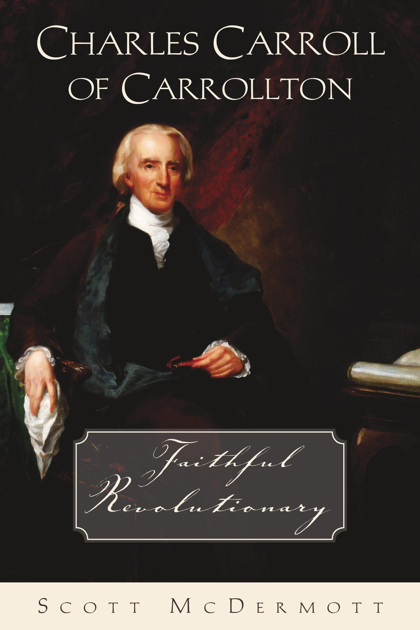 Charles Carroll of Carrollton - Scepter Publishers