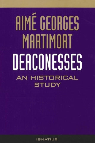 Deaconesses  An Historical Study