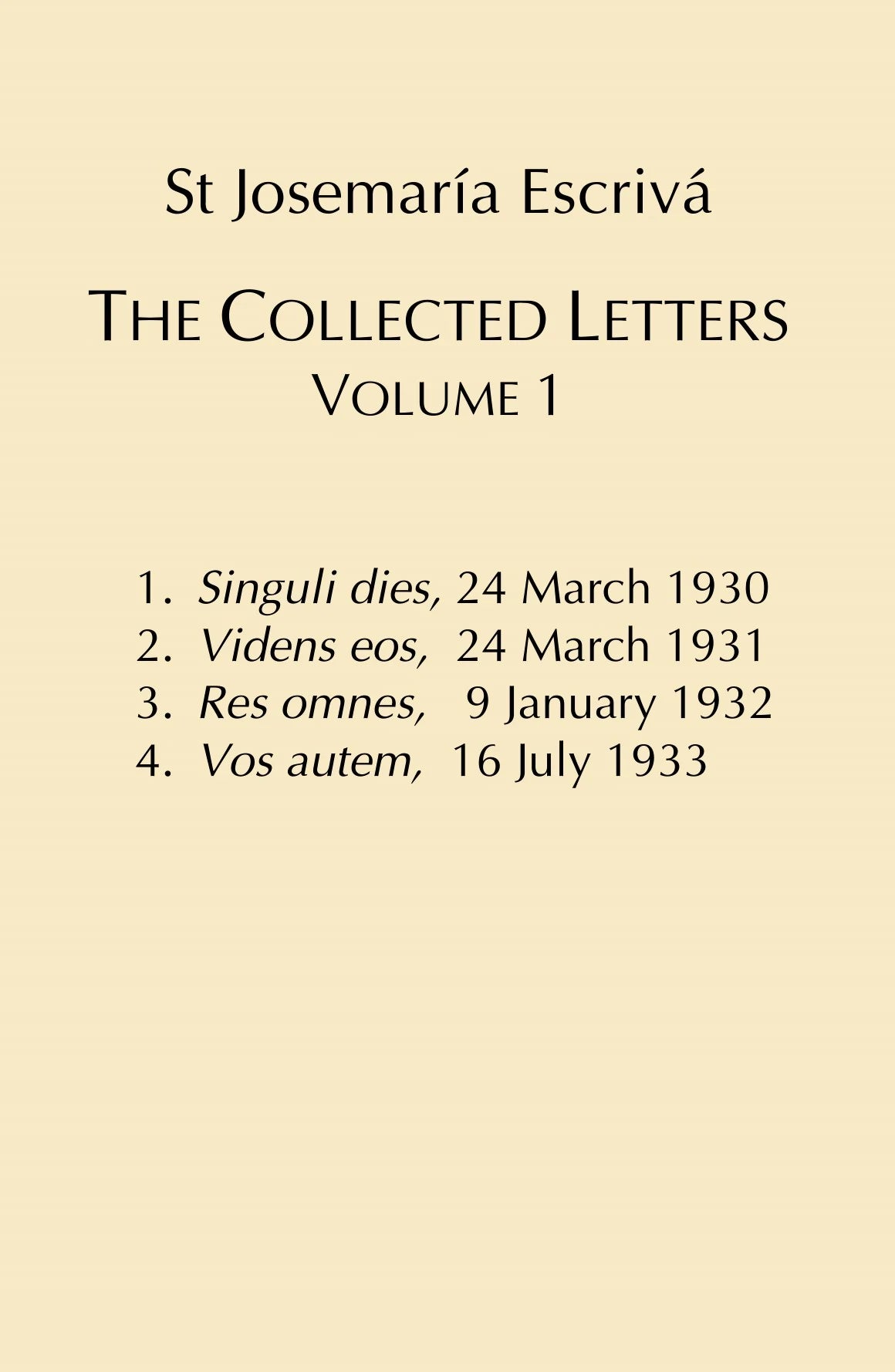 St. Josemaría Escrivá: The Collected Letters, Volume 1