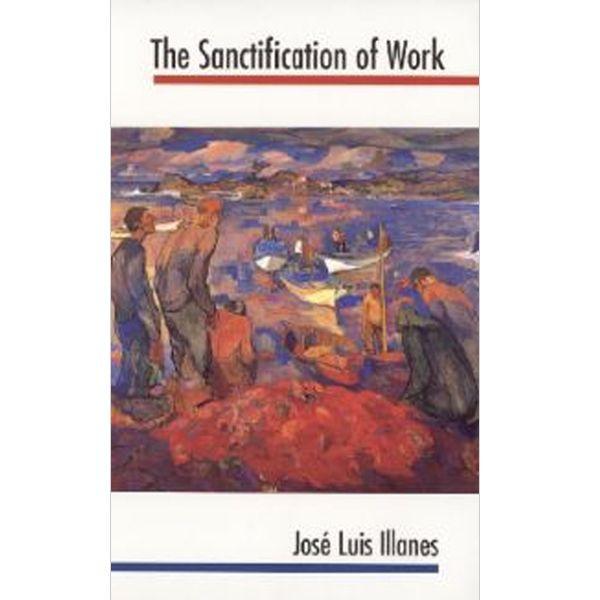 The Sanctification of Work - Scepter Publishers