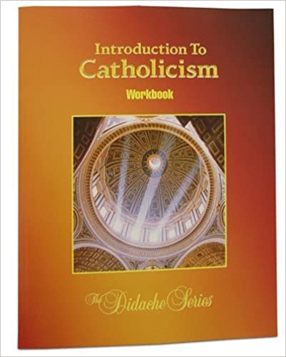 Introduction to Catholicism - Workbook (Older Edition)