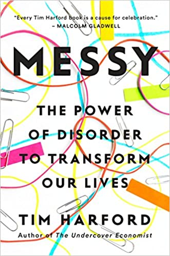 Messy: The Power of Disorder to Transform our Lives