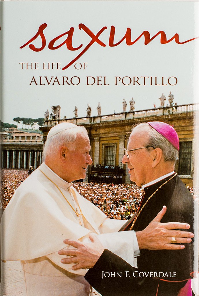 Saxum: The Life of Alvaro del Portillo - Scepter Publishers