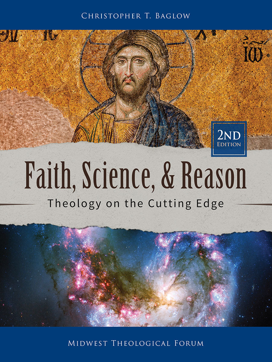 Faith, Science, and Reason – 2nd Edition (HC)