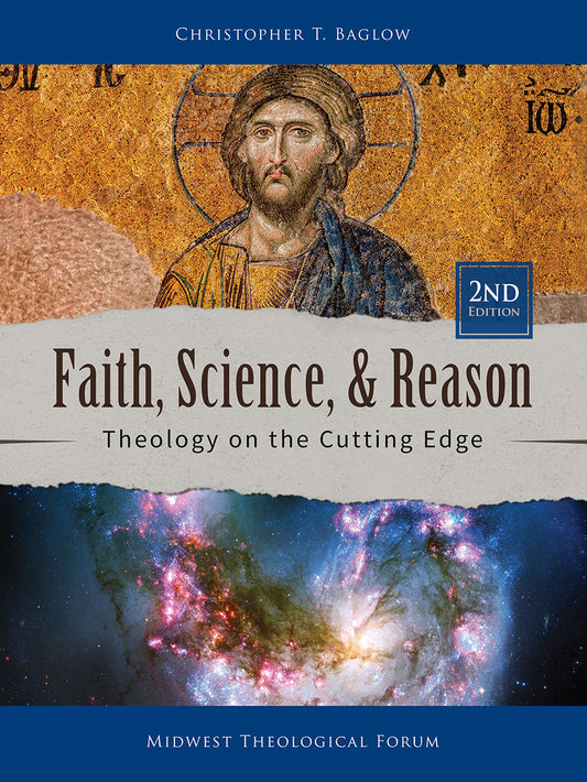 Faith, Science, and Reason – 2nd Edition (HC)
