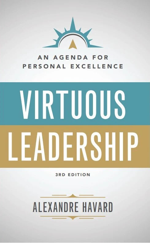 Virtuous Leadership: An Agenda for Personal Excellence (3rd Edition)