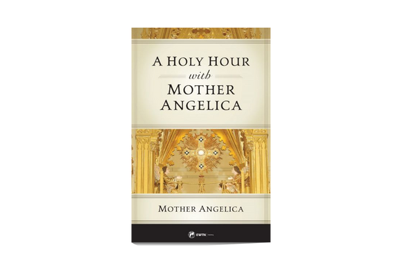 A Holy Hour with Mother Angelica