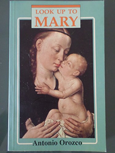 Look up to Mary