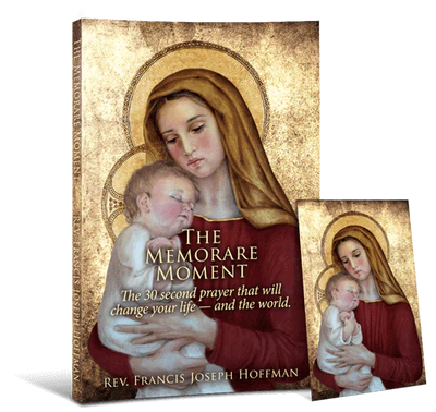 The Memorare Moment