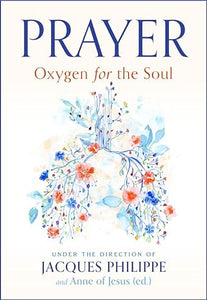 Prayer: Oxygen for the Soul