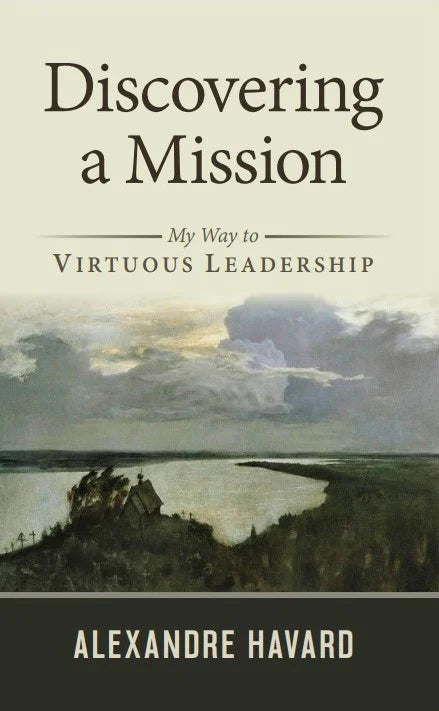 Discovering a Mission: My Way to Virtuous Leadership
