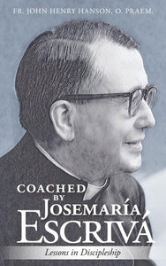 Coached by Josemaría Escrivá