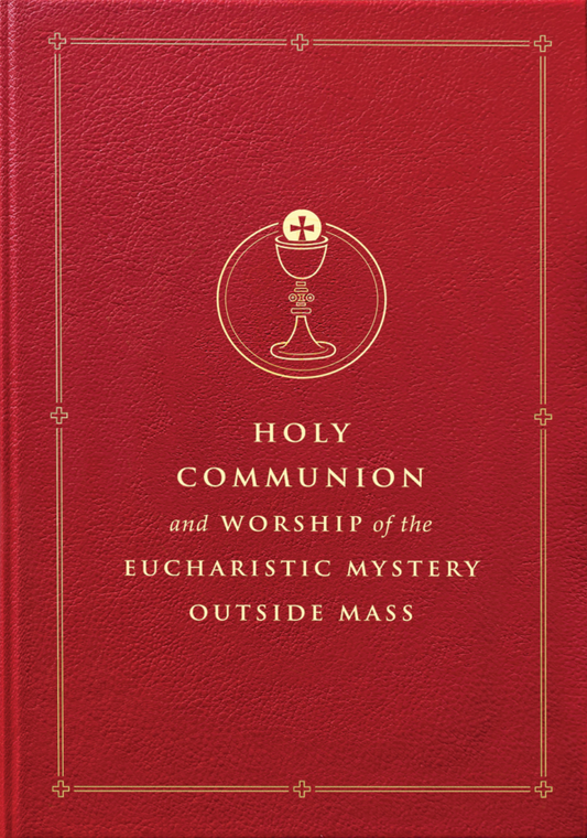 Holy Communion and Worship of the Eucharistic Mystery Outside Mass (HC)