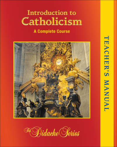 Introduction to Catholicism – Teacher’s Manual