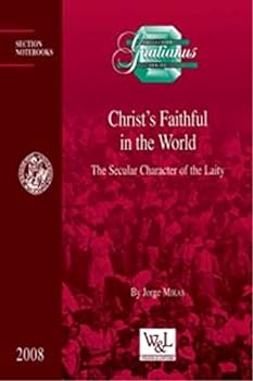 Christ`s Faithful in the World