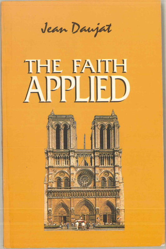 The Faith Applied  (Older Edition)