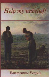 Help My Unbelief! - Scepter Publishers