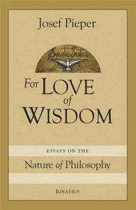 For Love of Wisdom  Essays on the Nature of Philosophy