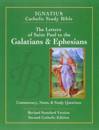 Ignatius Catholic Study Bible  The Letters of St. Paul to the Galatians & Ephesians