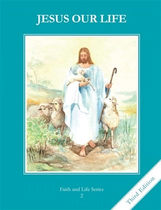 Faith and Life - Grade 2 Student Book Jesus Our Life