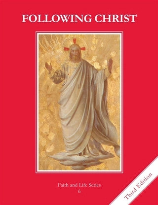 Faith and Life - Grade 6 Student Book     Following Christ