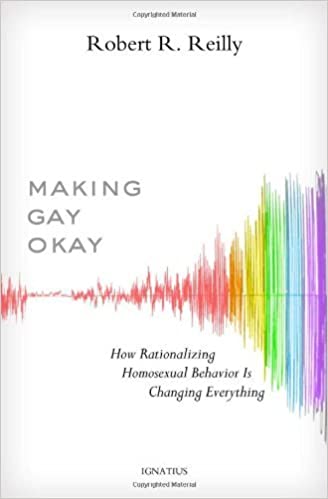 Making Gay Okay: How Rationalizing Homosexual Behavior Is Changing Everything  - (HC)