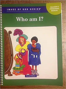 Images of God Series  Who Am I ?(Preschool Teacher's Manual, 2nd Edition) Unknown Binding