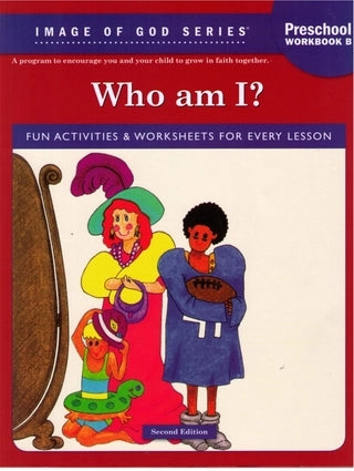 Image of God - Who Am I? Pre-School Student Workbook B, 2nd Edition