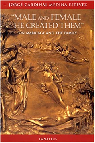 Male and Female He Created Them: On Marriage and the Family