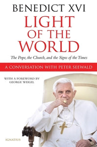 Light Of The World: The Pope, The Church and The Signs Of The Times (HC)