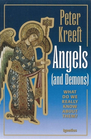 Angels and Demons            What Do We Really Know about Them?