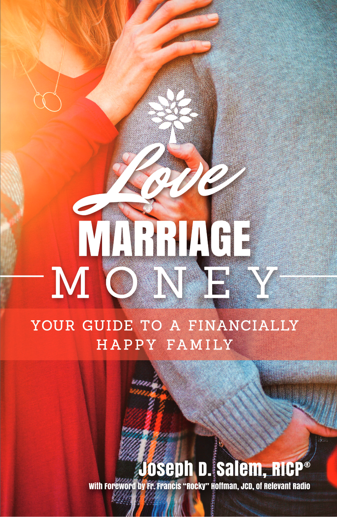 Love, Marriage, Money: Your Guide to a Financially Healthy Family - Scepter Publishers