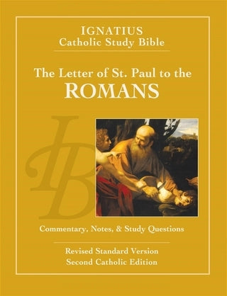 Ignatius Catholic Study Bible   The Letter of St. Paul to the Romans