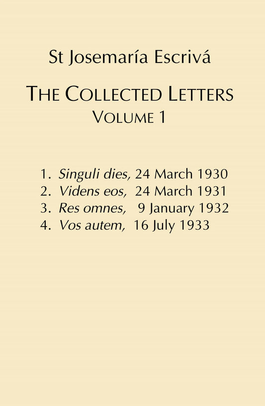 St. Josemaría Escrivá: The Collected Letters, Volume 1