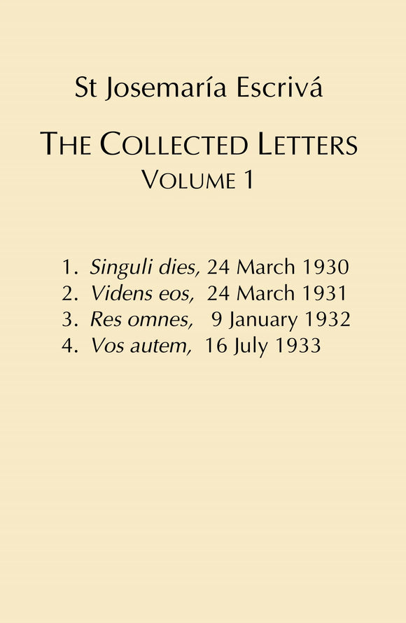 St. Josemaría Escrivá: The Collected Letters, Volume 1