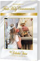 The Sacrament of First Holy Communion: A Complete Preparation Course