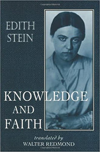 The Collected Works of Edith Stein: Knowledge and Faith - Vol 8
