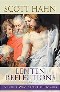 Lenten Reflections From A Father Who Keeps His Promises