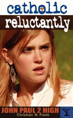 Catholic Reluctantly- BOOK 1