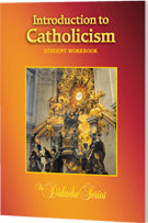 Introduction to Catholicism - Complete Course Edition - Student Workbook