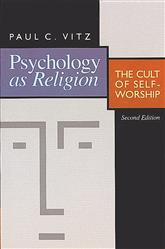 Psychology as Religion - The Cult of Self-Worship