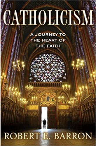 Catholicism: A Journey to the Heart of the Faith  (HC)