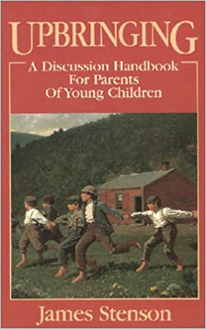 Upbringing: A Discussion Handbook for Parents of Young Children