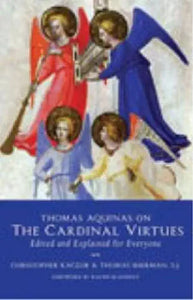 Thomas Aquinas on the Cardinal Virtues