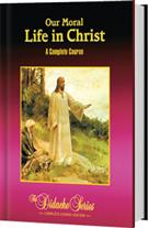 Our Moral Life in Christ - Complete Course Edition  - HC