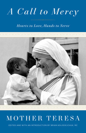 A Call to Mercy:  Hearts to Love, Hands to Serve (PB)