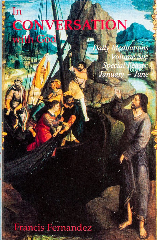In Conversation With God: Volume 6, Feasts, January-June - Scepter Publishers