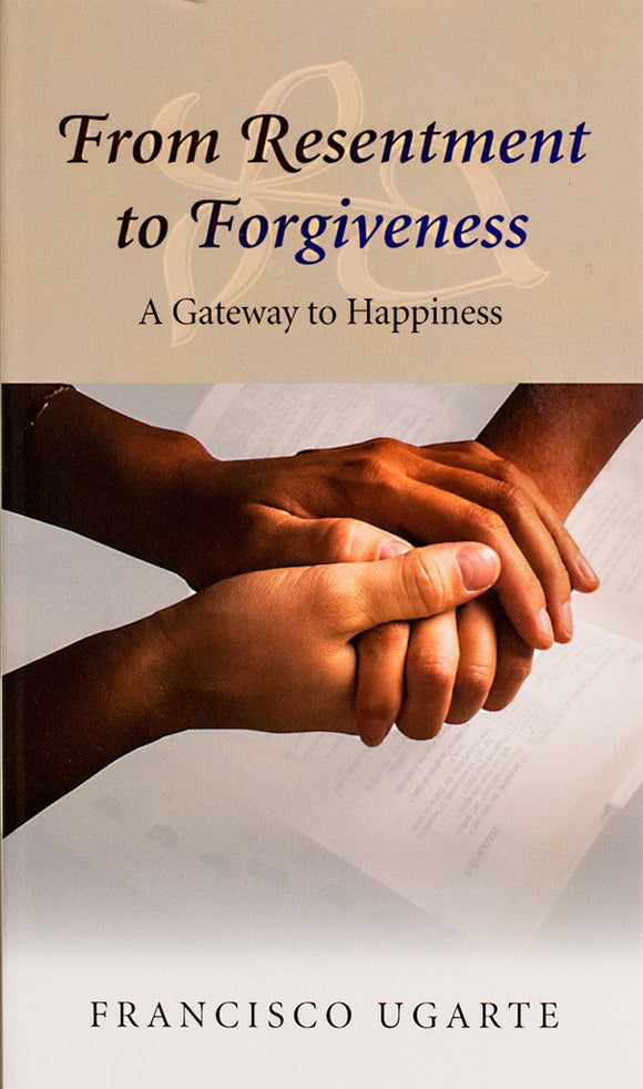 From Resentment to Forgiveness - Scepter Publishers