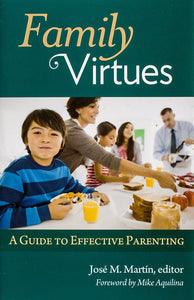 Family Virtues: A Guide to Effective Parenting - Scepter Publishers