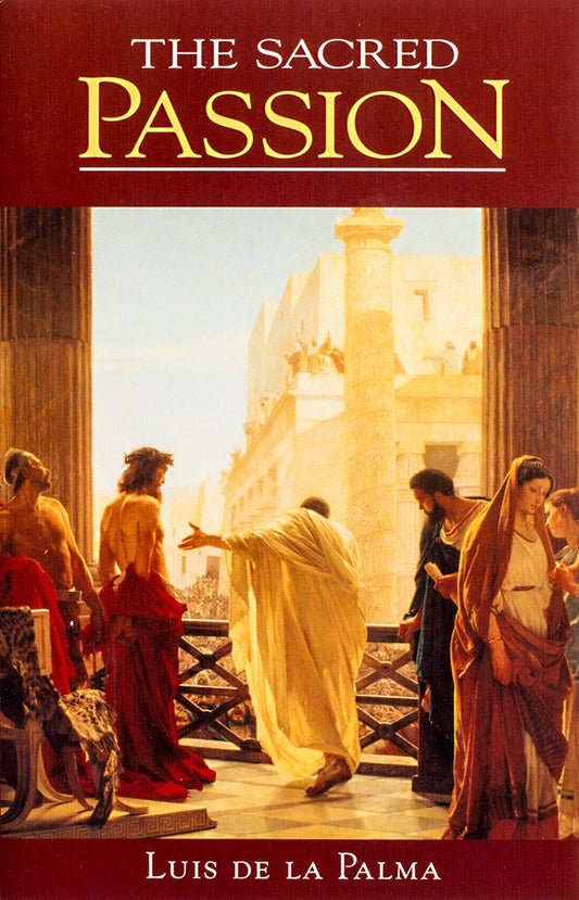 The Sacred Passion - Scepter Publishers